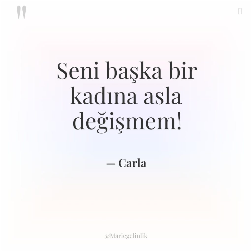 Seni başka bir kadına asla değişmem!