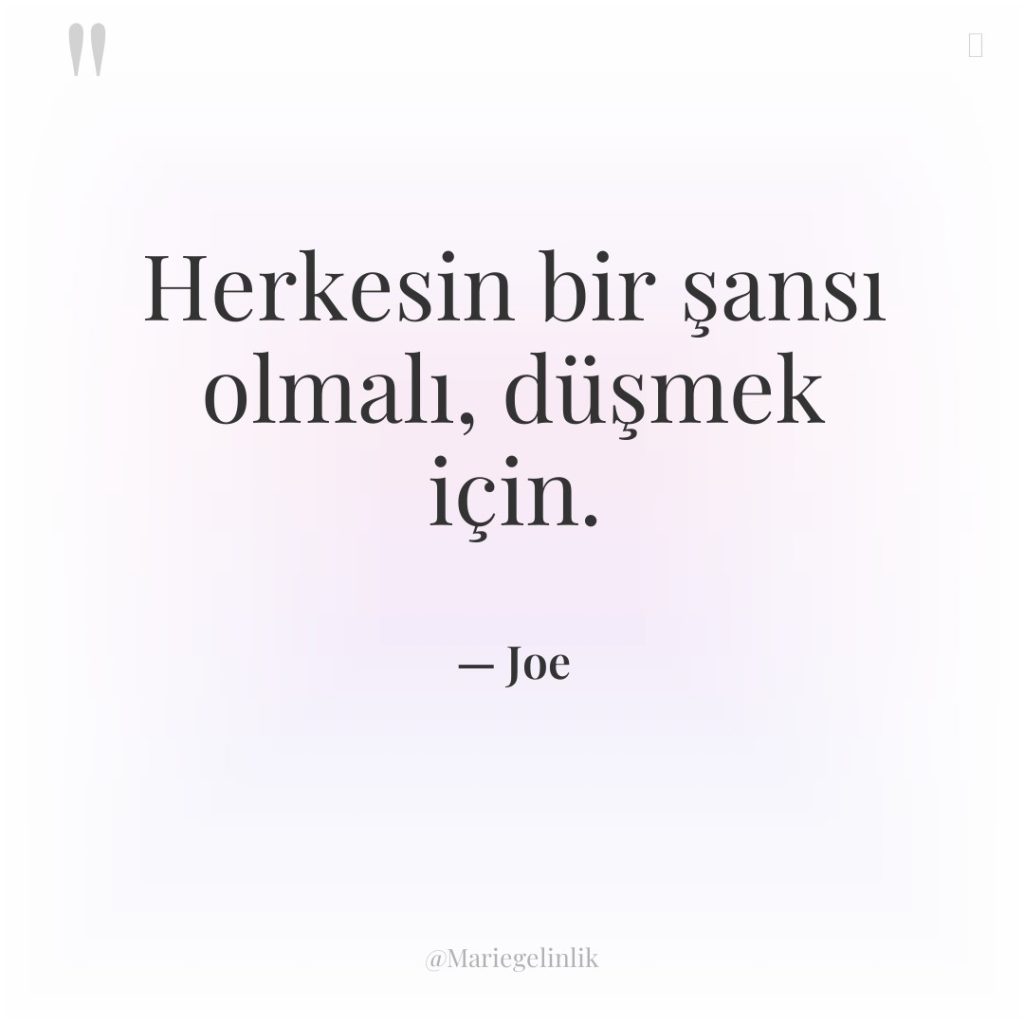 Herkesin bir şansı olmalı, düşmek için.