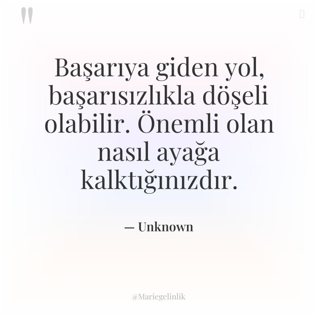 Başarıya giden yol, başarısızlıkla döşeli olabilir. Önemli olan nasıl ayağa…