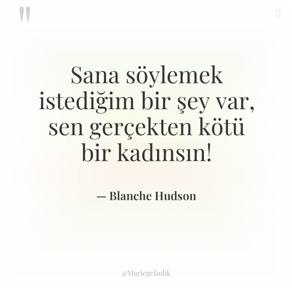 Sana söylemek istediğim bir şey var, sen gerçekten kötü bir…