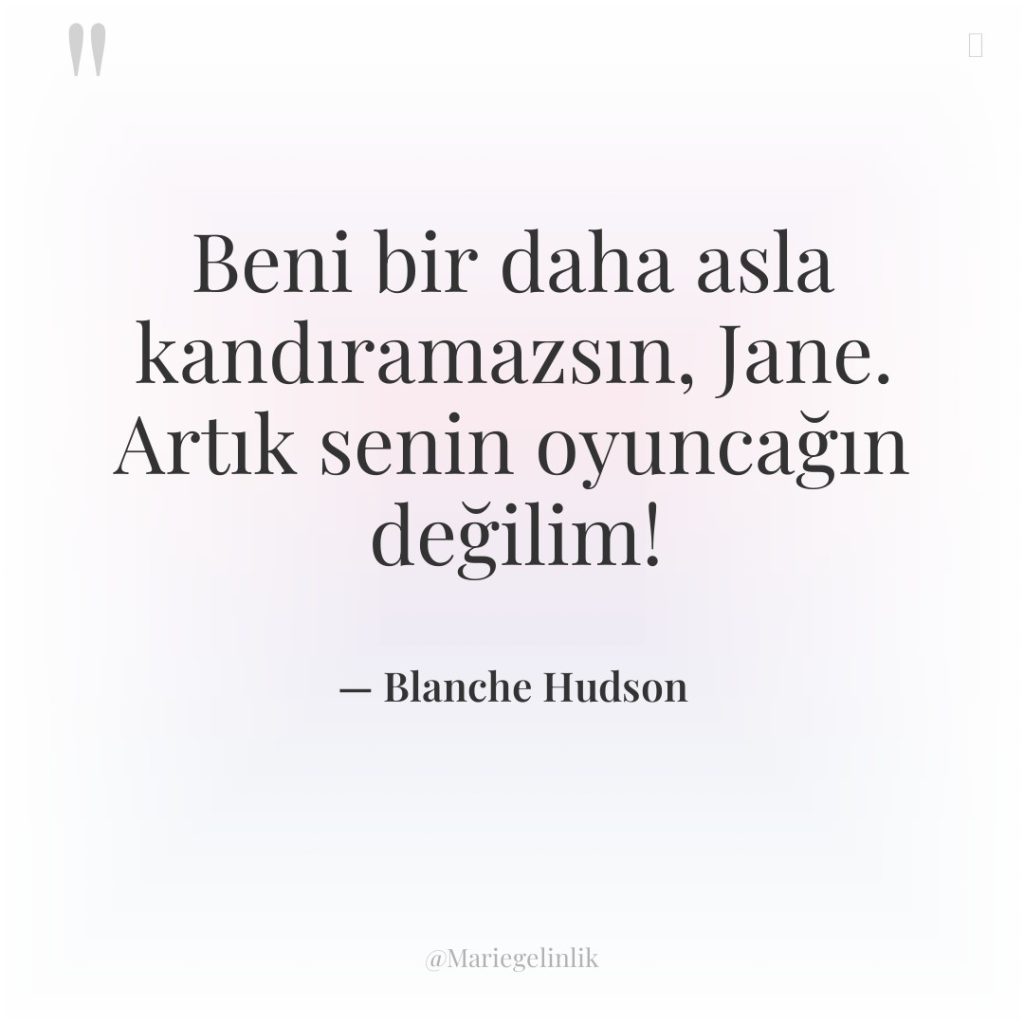 Beni bir daha asla kandıramazsın, Jane. Artık senin oyuncağın değilim!