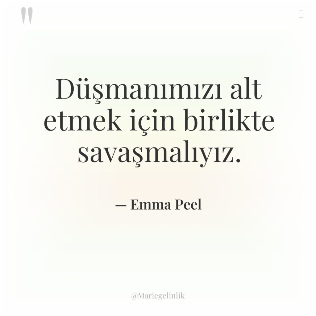 Düşmanımızı alt etmek için birlikte savaşmalıyız.