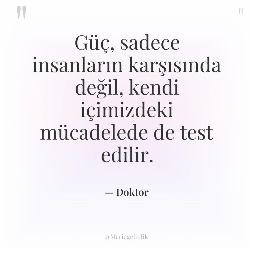 Güç, sadece insanların karşısında değil, kendi içimizdeki mücadelede de test…