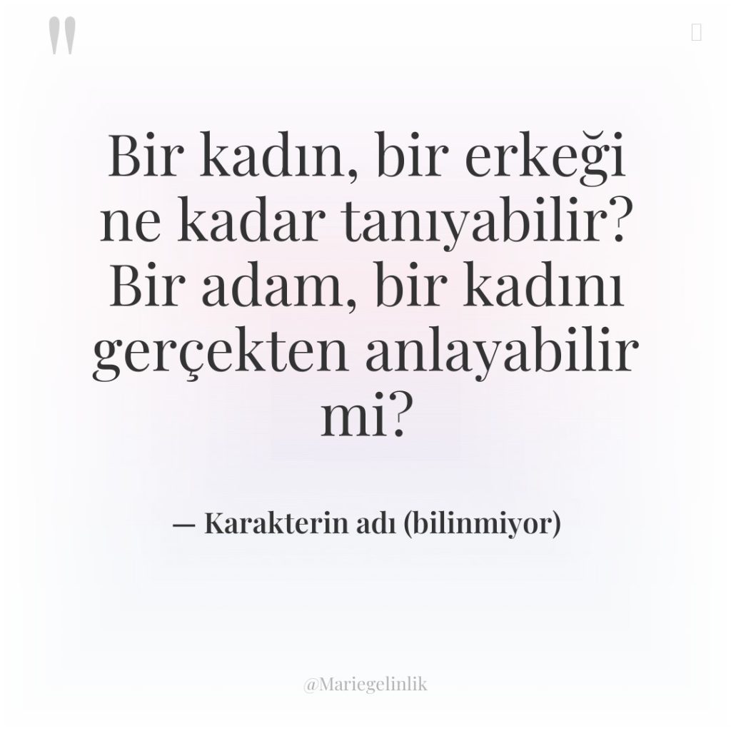 Bir kadın, bir erkeği ne kadar tanıyabilir? Bir adam, bir…