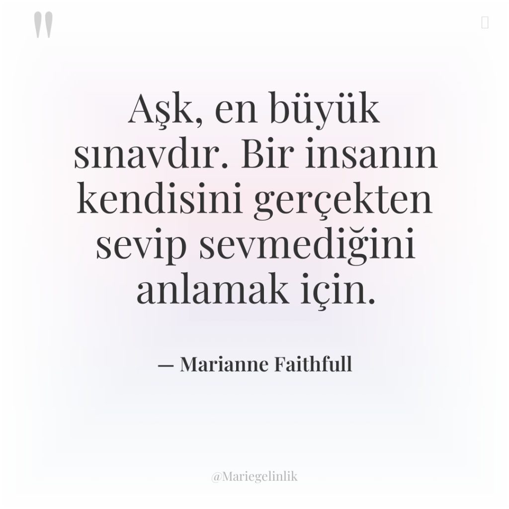 Aşk, en büyük sınavdır. Bir insanın kendisini gerçekten sevip sevmediğini…