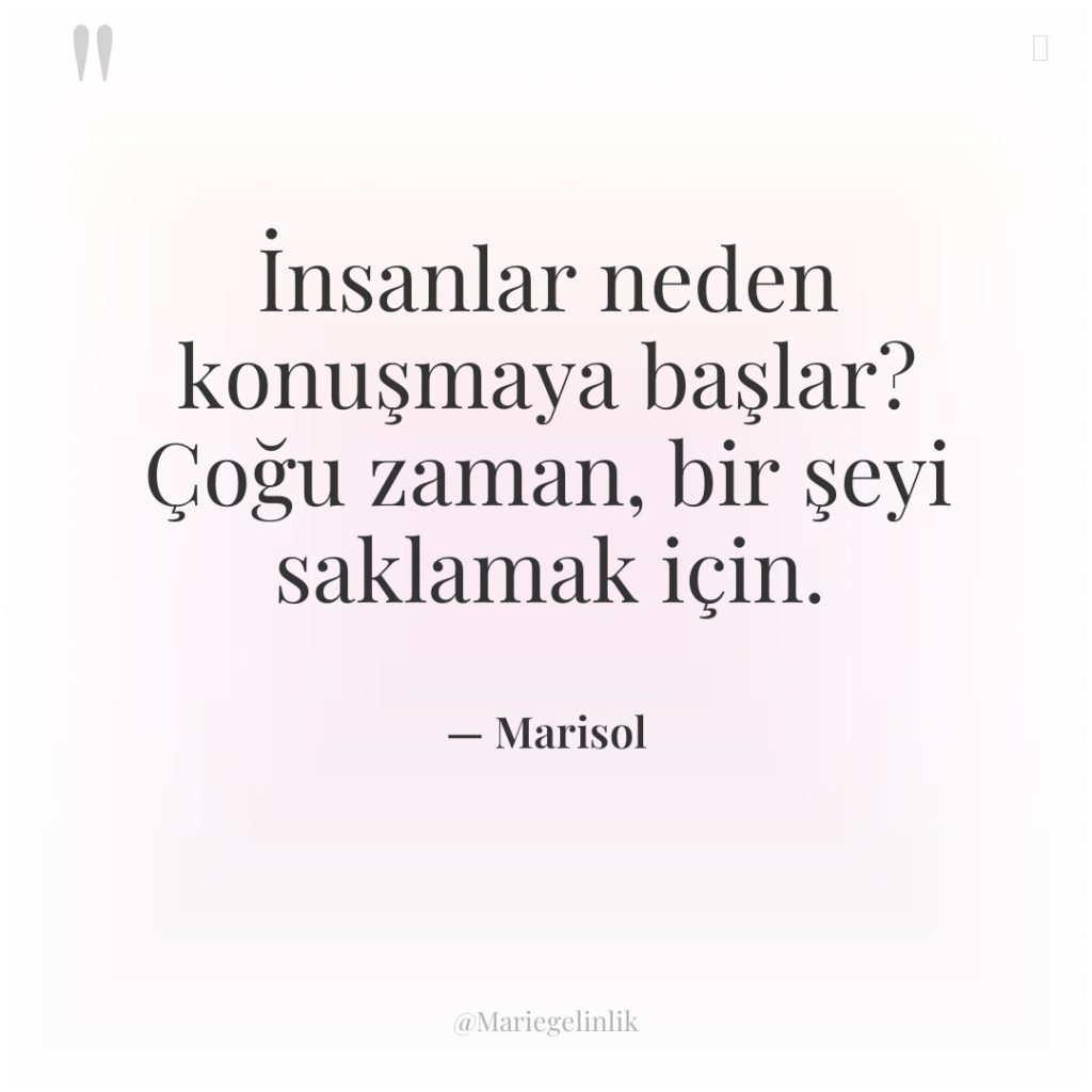 İnsanlar neden konuşmaya başlar? Çoğu zaman, bir şeyi saklamak için.