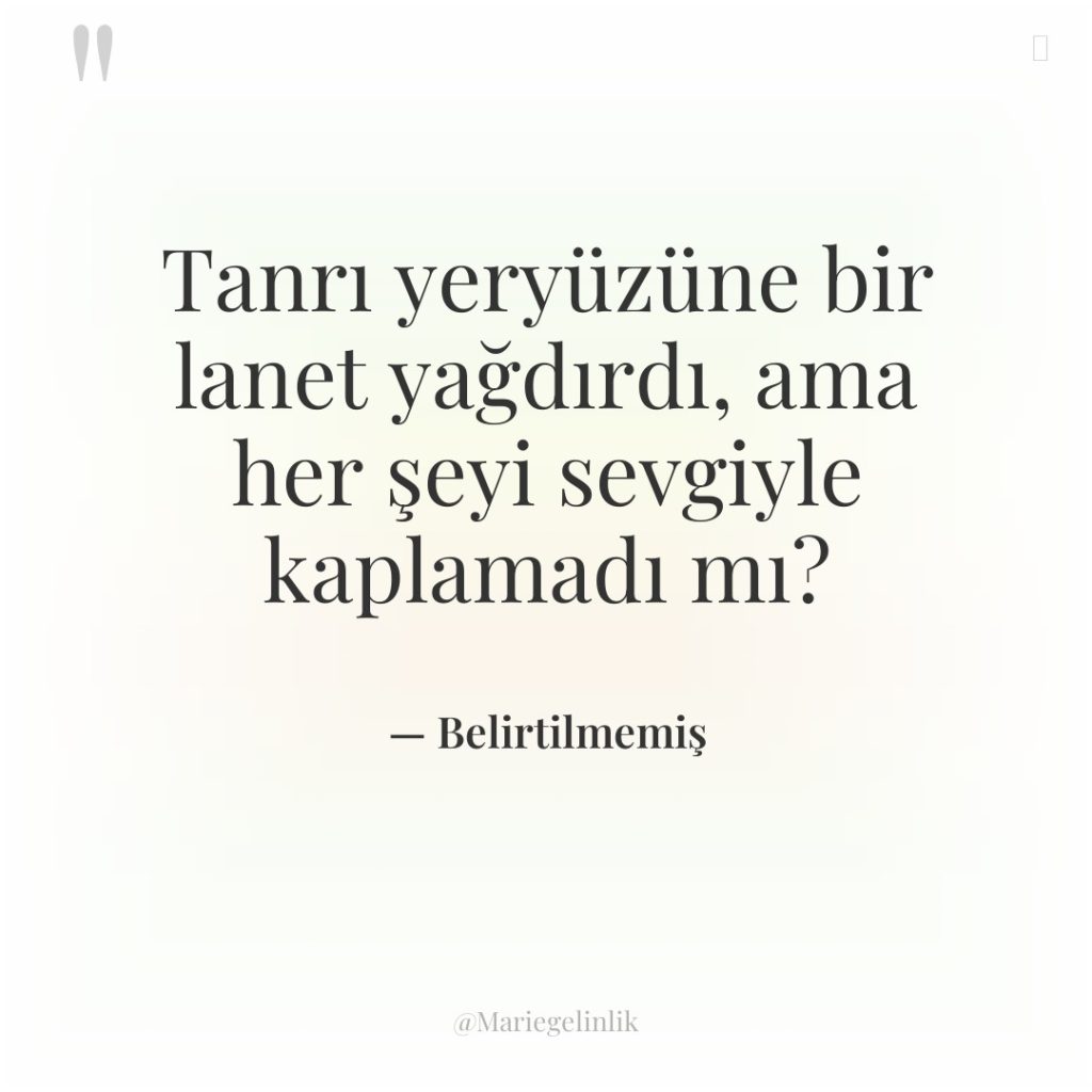 Tanrı yeryüzüne bir lanet yağdırdı, ama her şeyi sevgiyle kaplamadı…