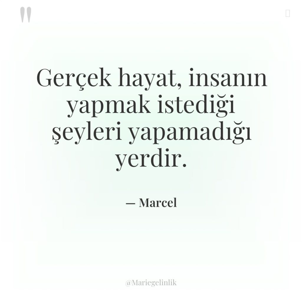 Gerçek hayat, insanın yapmak istediği şeyleri yapamadığı yerdir.