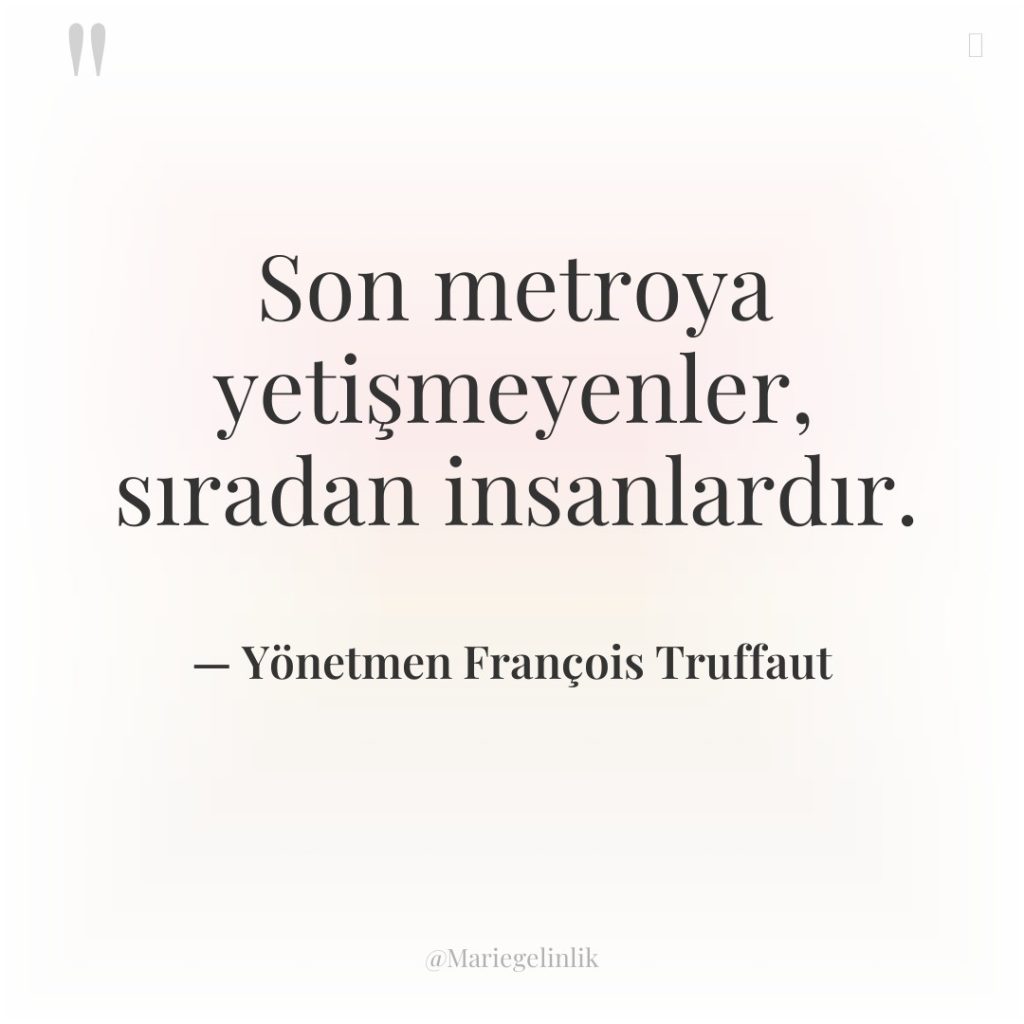 Son metroya yetişmeyenler, sıradan insanlardır.