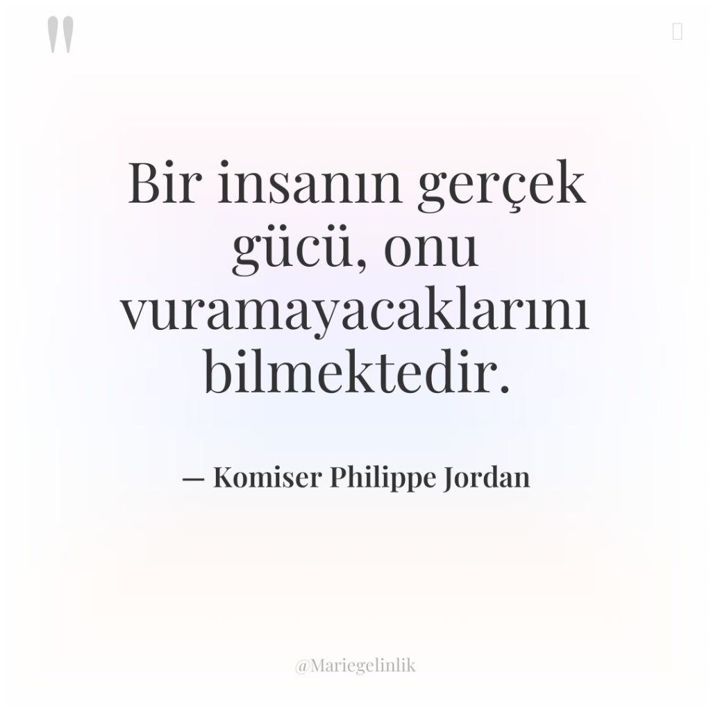 Bir insanın gerçek gücü, onu vuramayacaklarını bilmektedir.