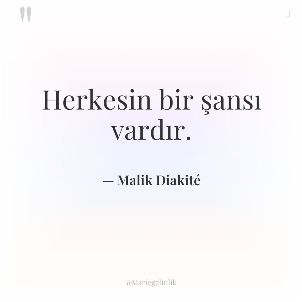 Herkesin bir şansı vardır.