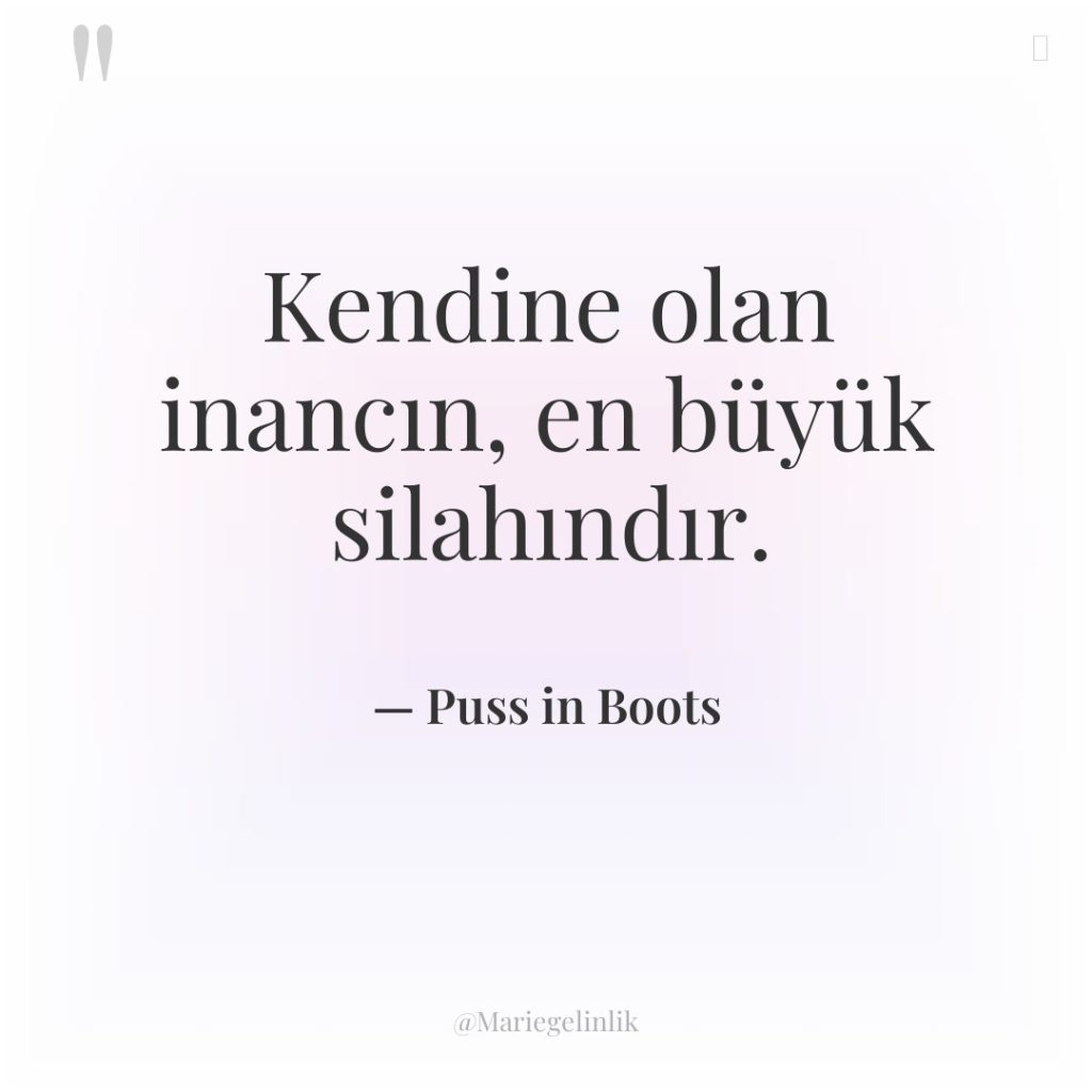 Kendine olan inancın, en büyük silahındır.