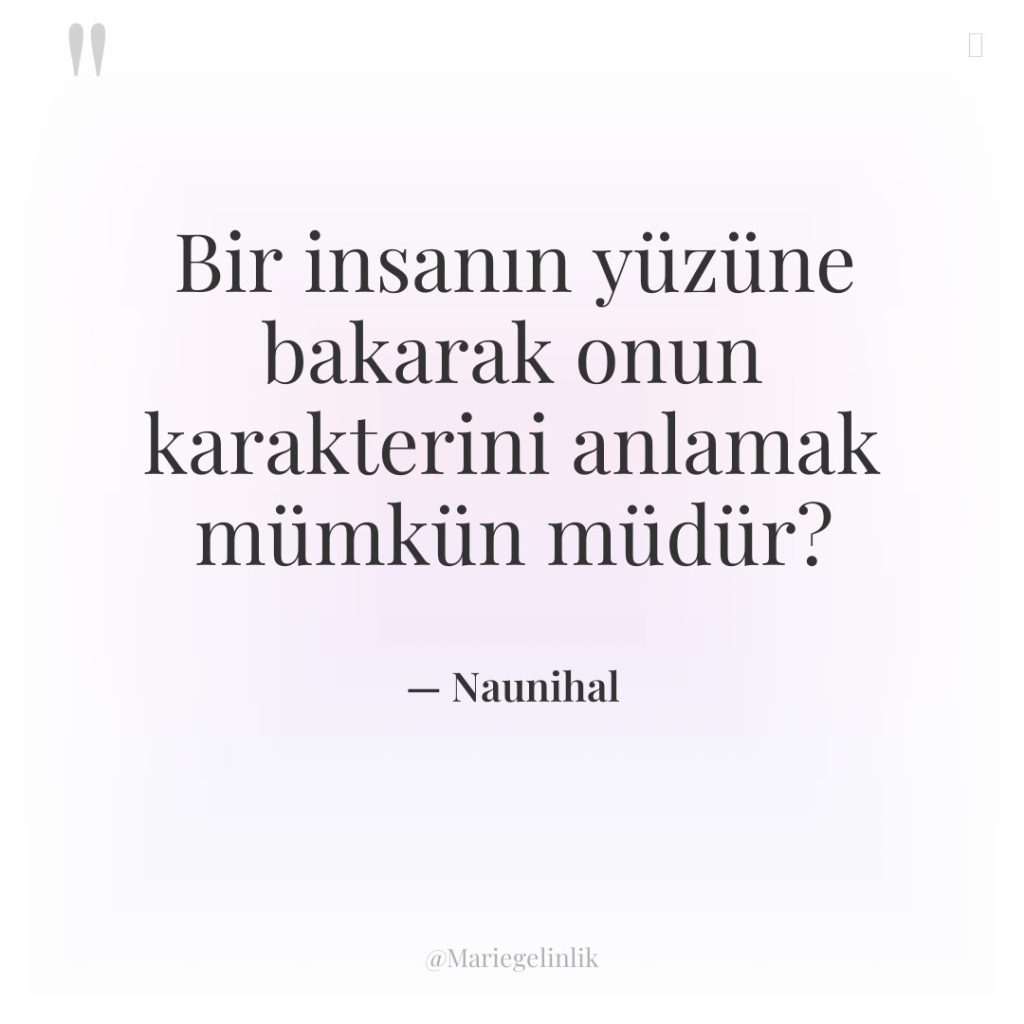 Bir insanın yüzüne bakarak onun karakterini anlamak mümkün müdür?