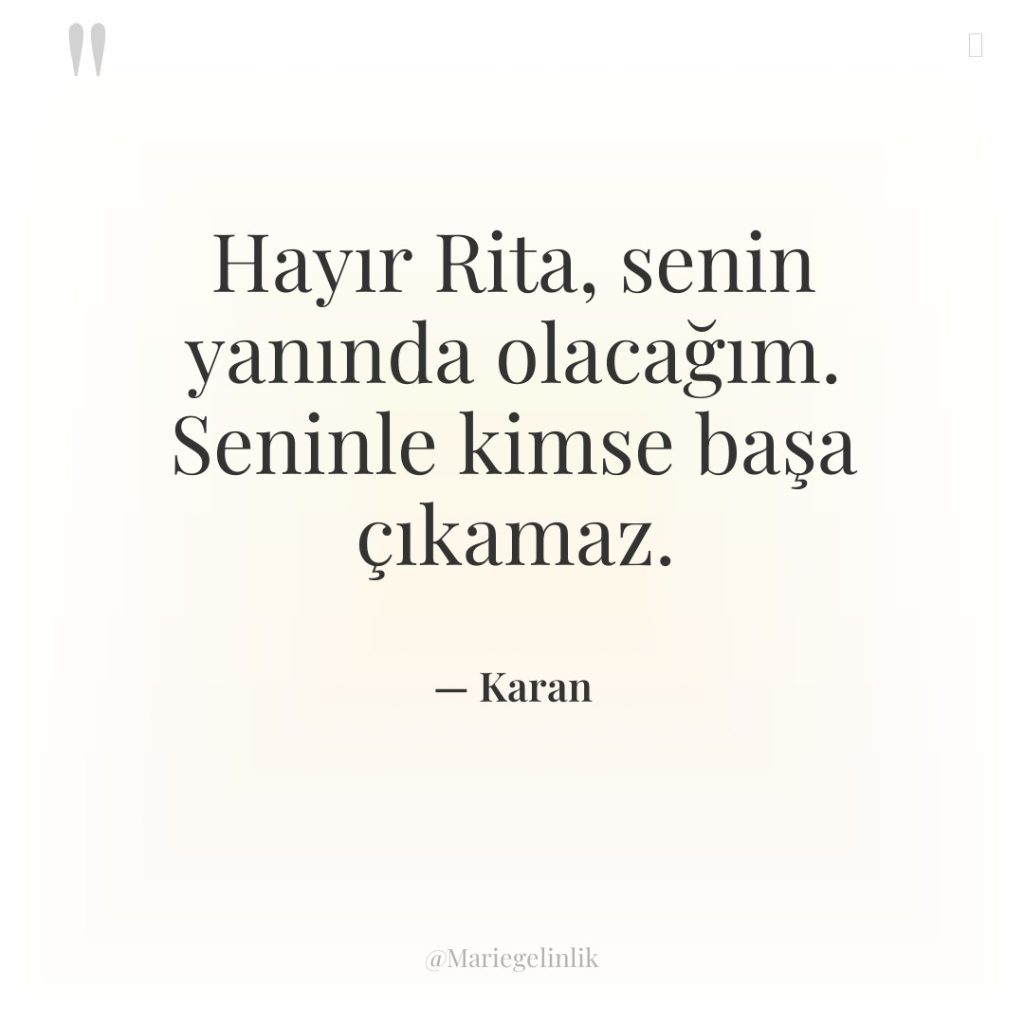 Hayır Rita, senin yanında olacağım. Seninle kimse başa çıkamaz.