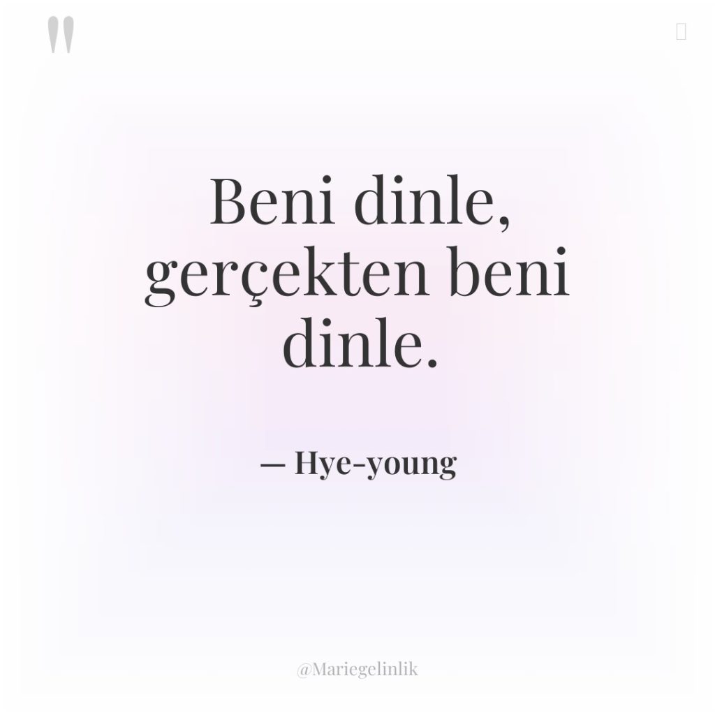 Beni dinle, gerçekten beni dinle.