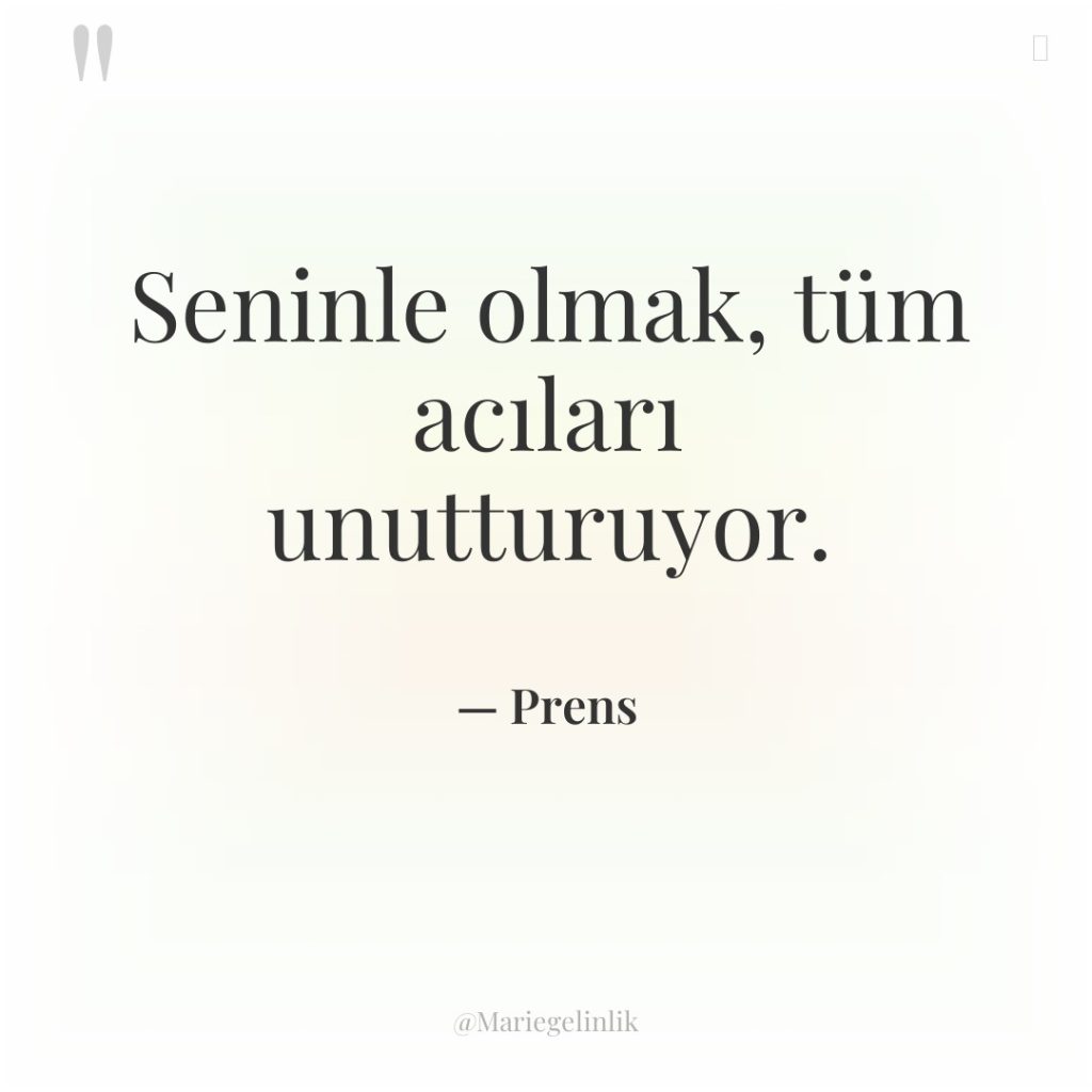 Seninle olmak, tüm acıları unutturuyor.