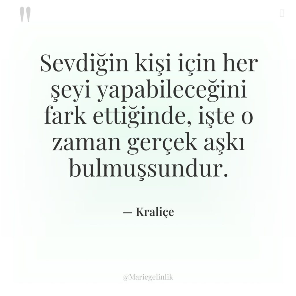 Sevdiğin kişi için her şeyi yapabileceğini fark ettiğinde, işte o…