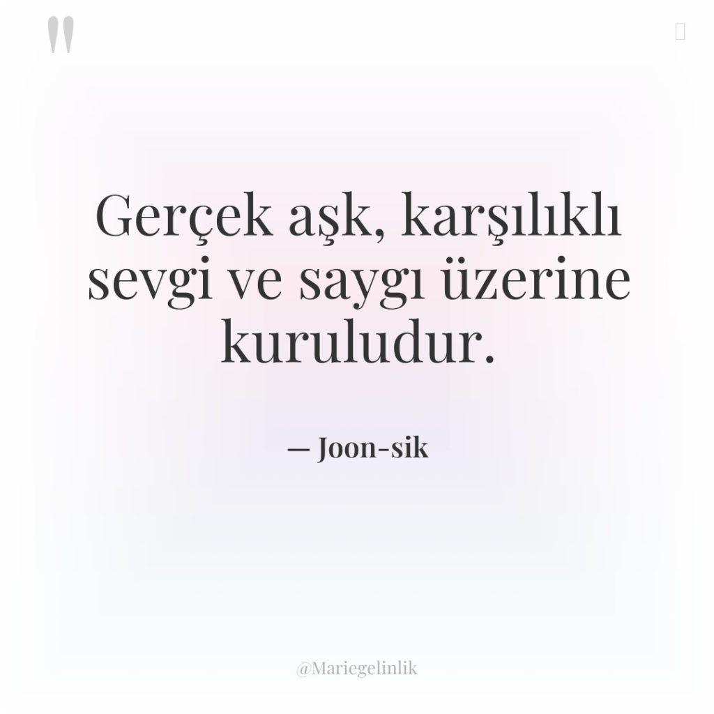 Gerçek aşk, karşılıklı sevgi ve saygı üzerine kuruludur.