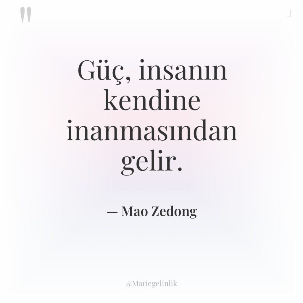 Güç, insanın kendine inanmasından gelir.