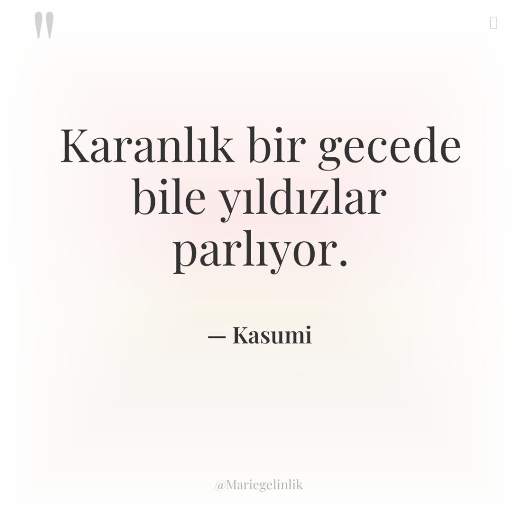 Karanlık bir gecede bile yıldızlar parlıyor.