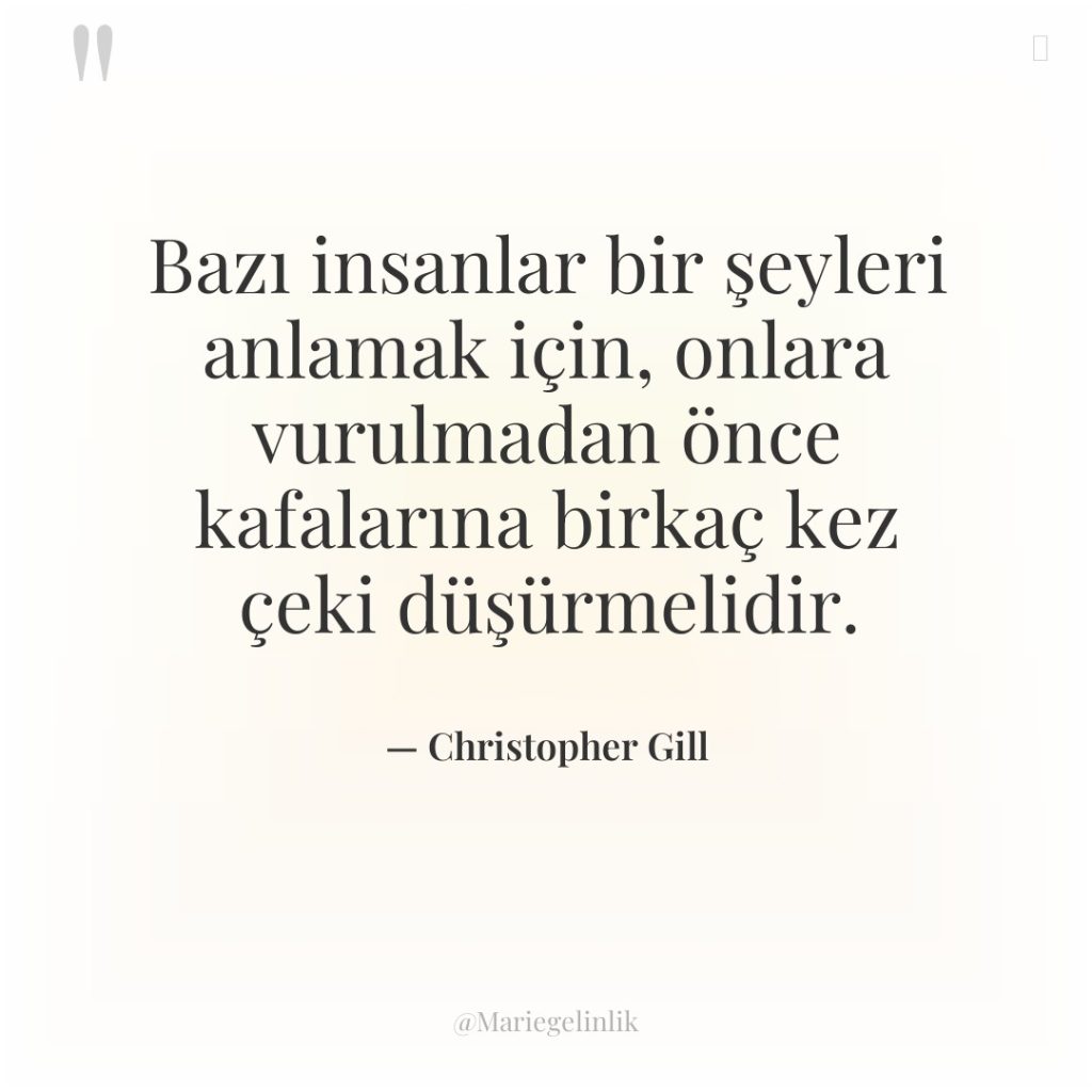 Bazı insanlar bir şeyleri anlamak için, onlara vurulmadan önce kafalarına…
