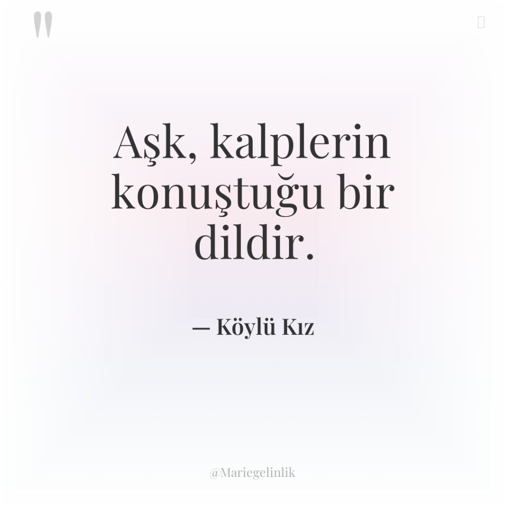 Aşk, kalplerin konuştuğu bir dildir.