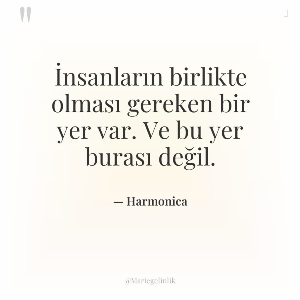 İnsanların birlikte olması gereken bir yer var. Ve bu yer…