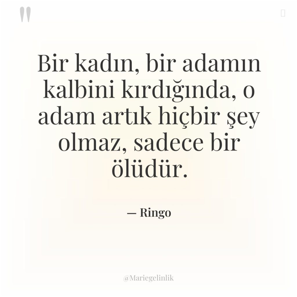 Bir kadın, bir adamın kalbini kırdığında, o adam artık hiçbir…