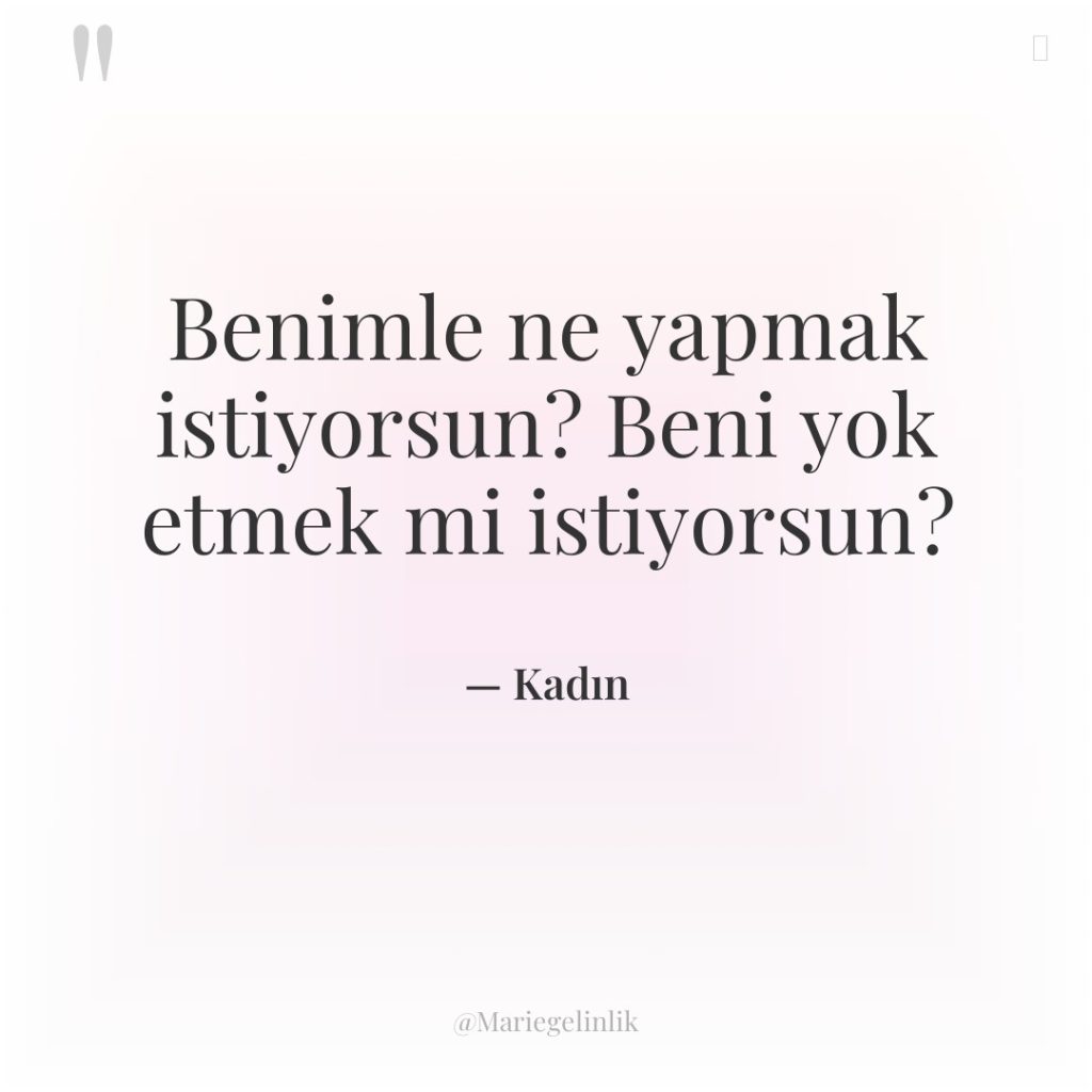 Benimle ne yapmak istiyorsun? Beni yok etmek mi istiyorsun?