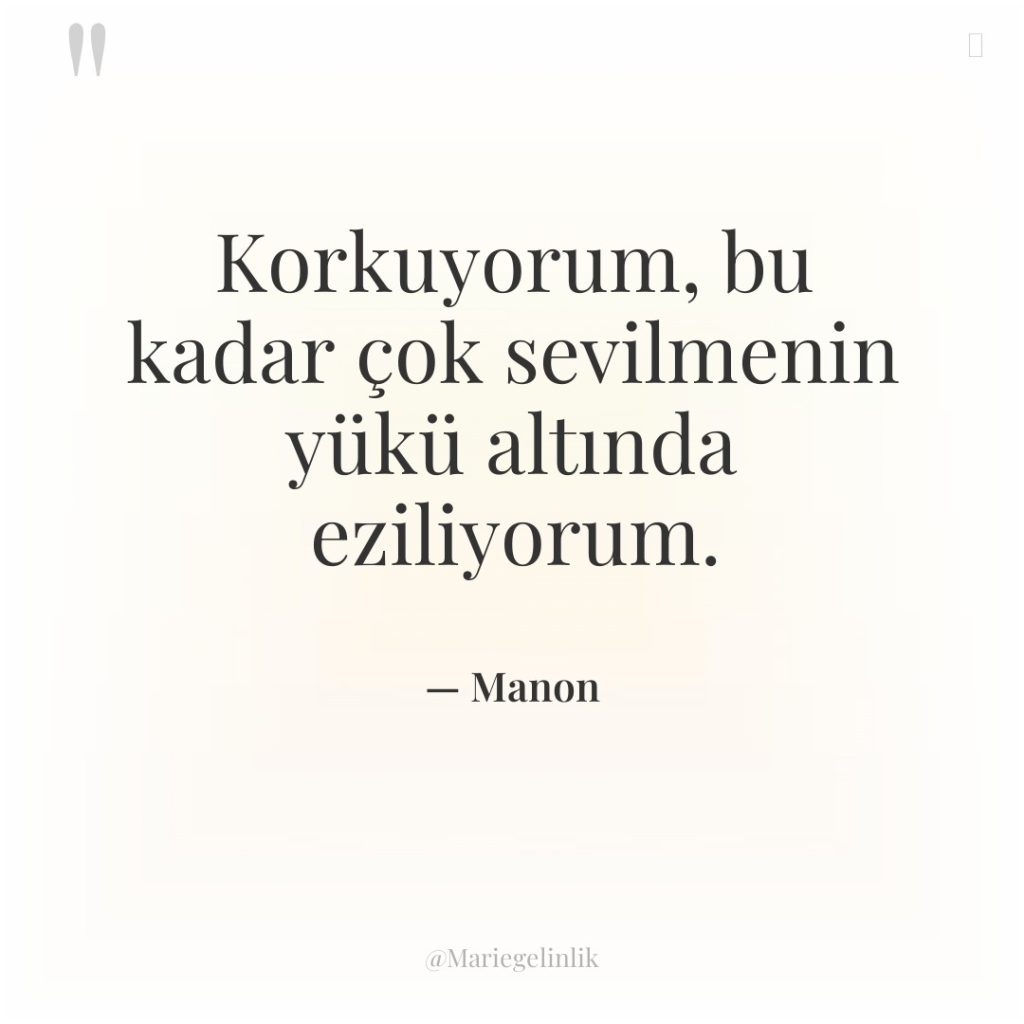 Korkuyorum, bu kadar çok sevilmenin yükü altında eziliyorum.