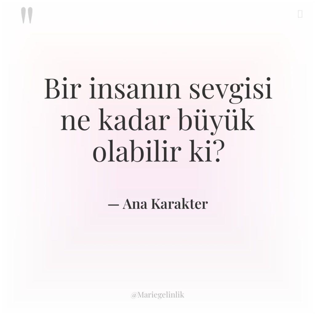 Bir insanın sevgisi ne kadar büyük olabilir ki?