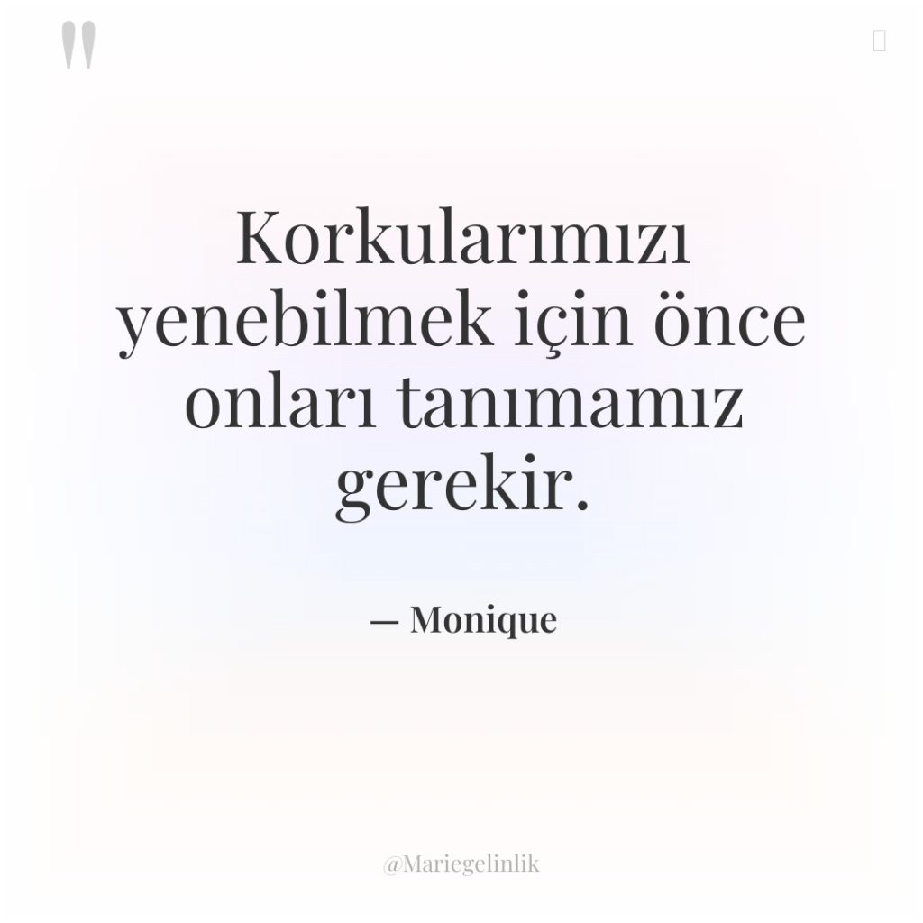 Korkularımızı yenebilmek için önce onları tanımamız gerekir.