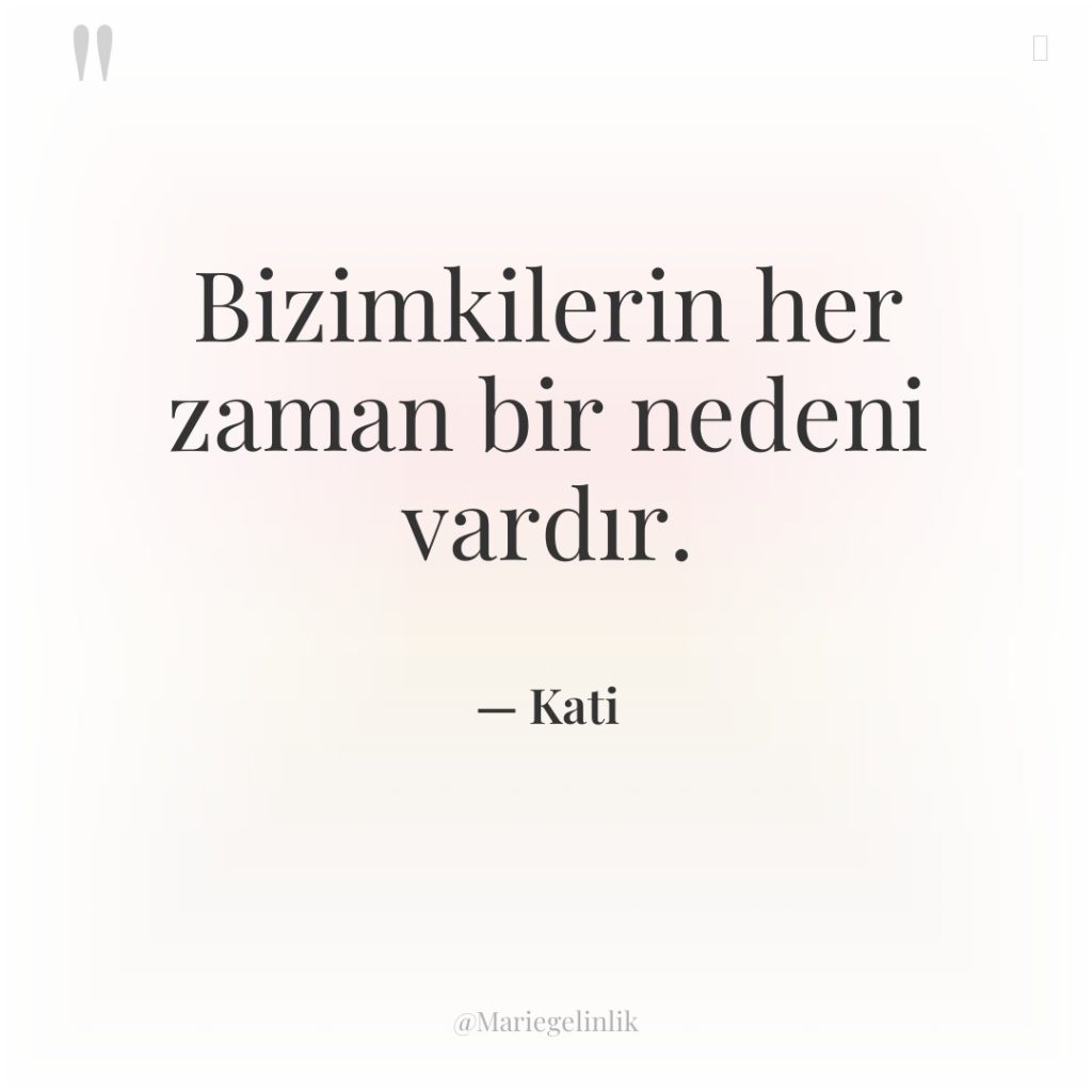 Bizimkilerin her zaman bir nedeni vardır.