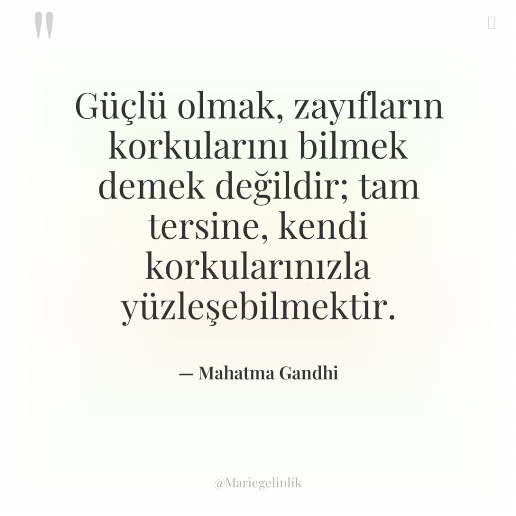 Güçlü olmak, zayıfların korkularını bilmek demek değildir; tam tersine, kendi…