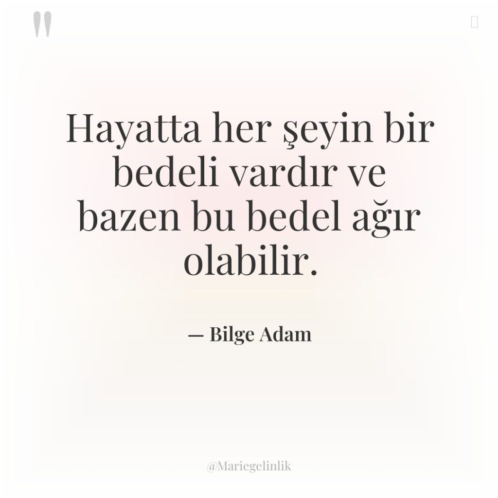 Hayatta her şeyin bir bedeli vardır ve bazen bu bedel…