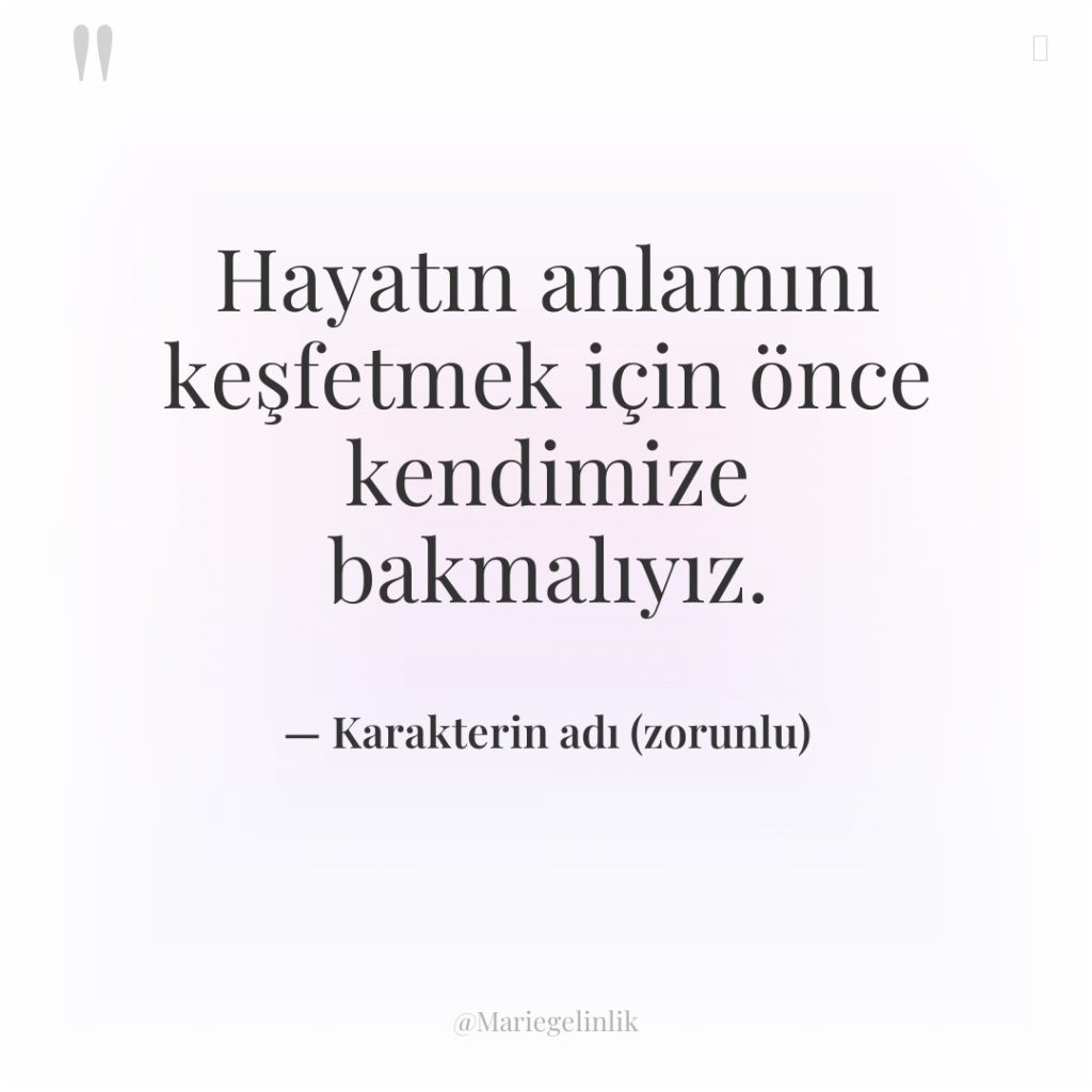 Hayatın anlamını keşfetmek için önce kendimize bakmalıyız.