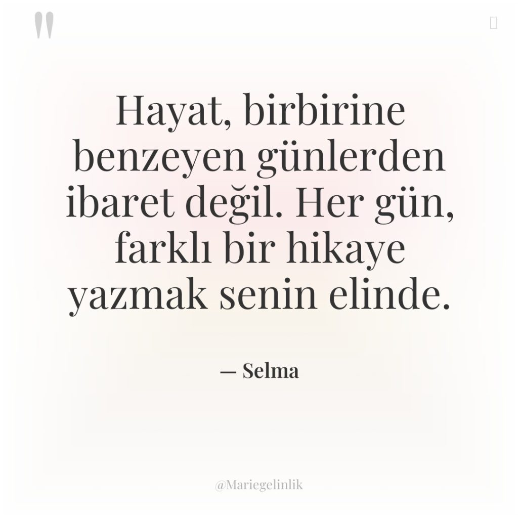 Hayat, birbirine benzeyen günlerden ibaret değil. Her gün, farklı bir…