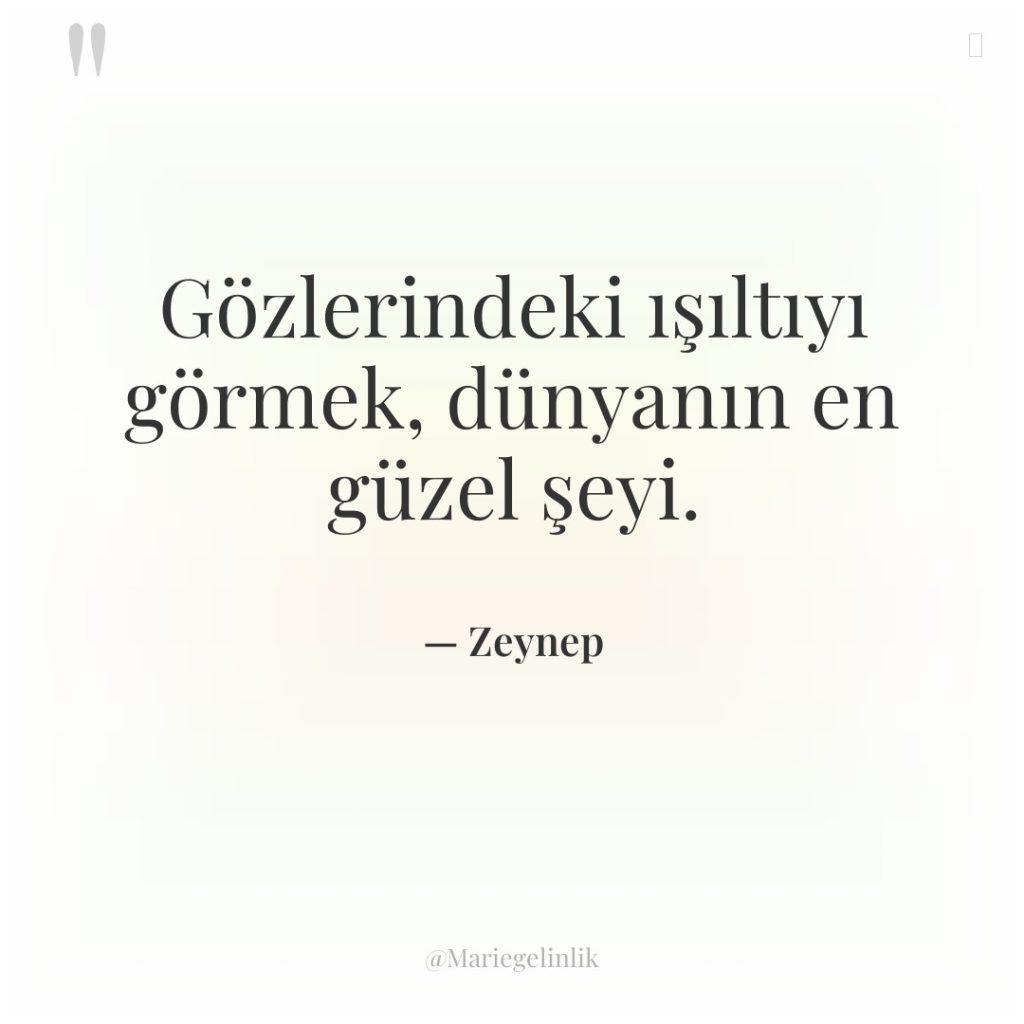 Gözlerindeki ışıltıyı görmek, dünyanın en güzel şeyi.