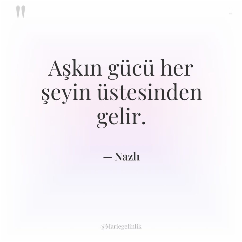 Aşkın gücü her şeyin üstesinden gelir.