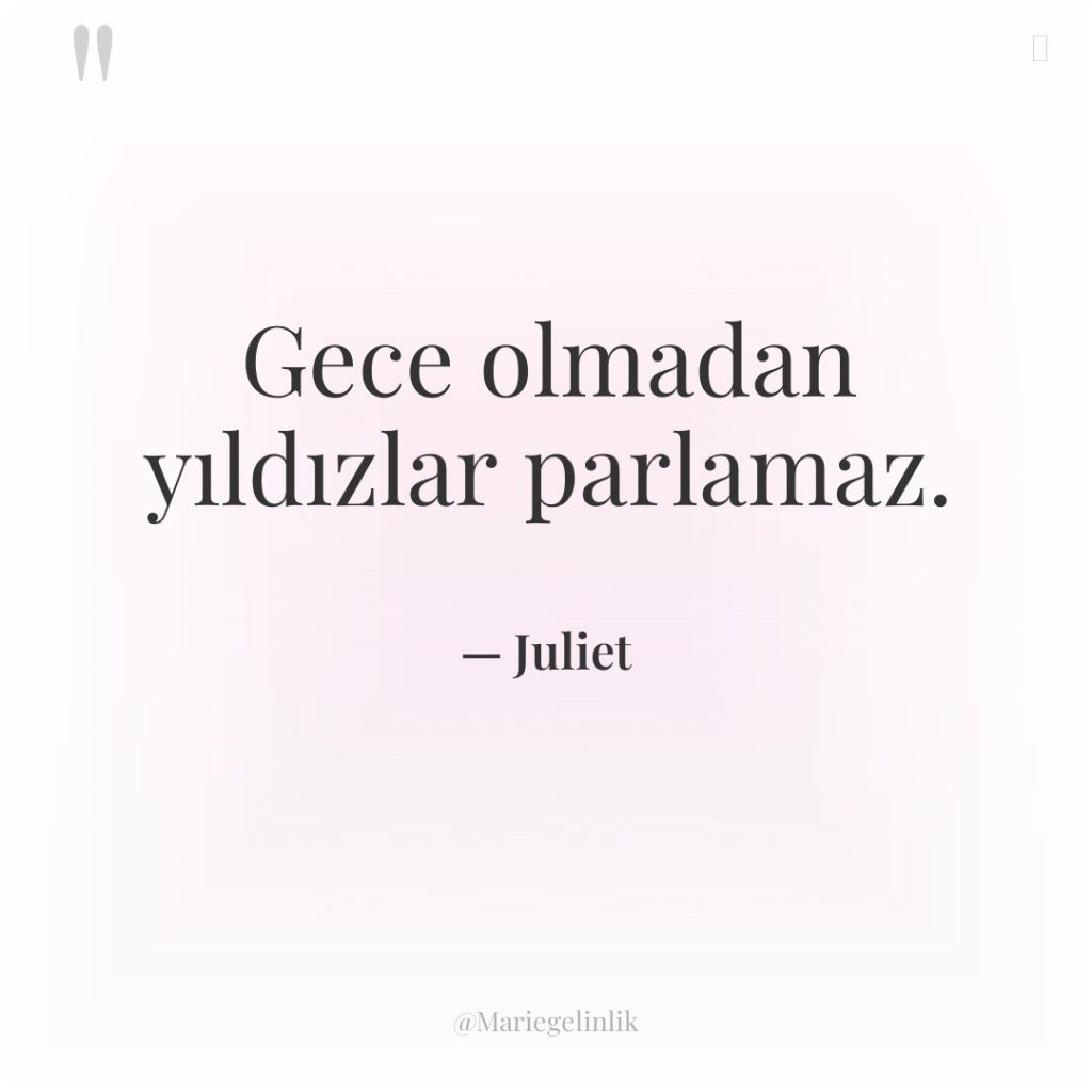 Gece olmadan yıldızlar parlamaz.