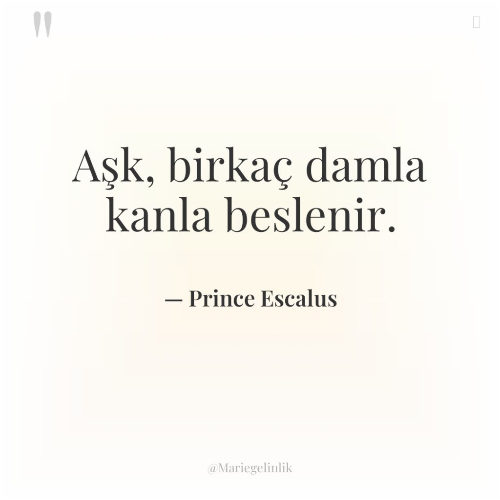 Aşk, birkaç damla kanla beslenir.