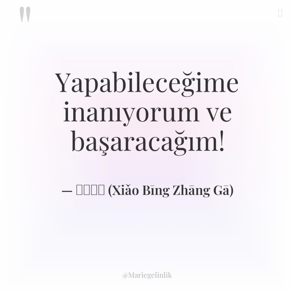 Yapabileceğime inanıyorum ve başaracağım!