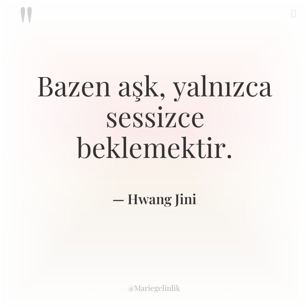 Bazen aşk, yalnızca sessizce beklemektir.