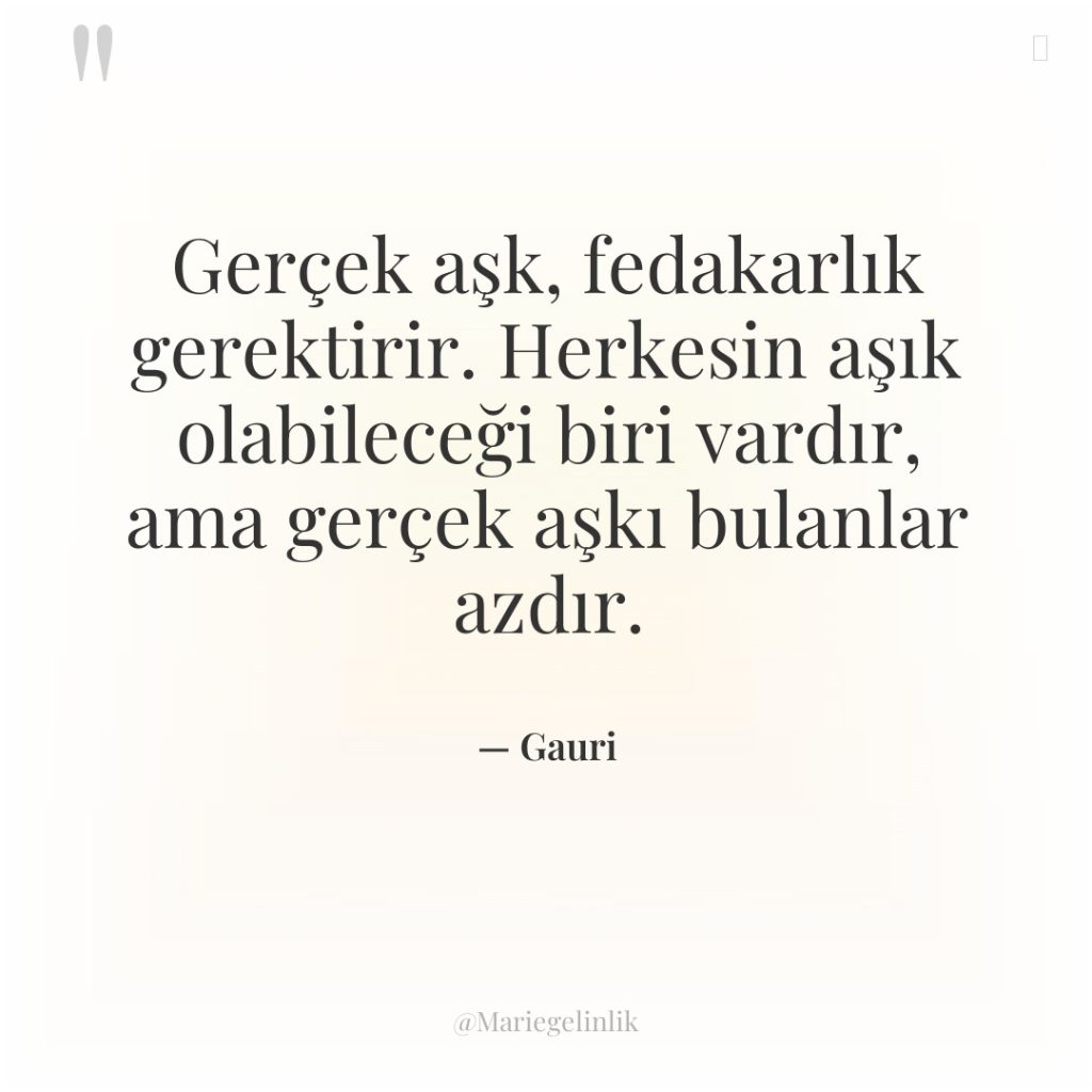 Gerçek aşk, fedakarlık gerektirir. Herkesin aşık olabileceği biri vardır, ama…