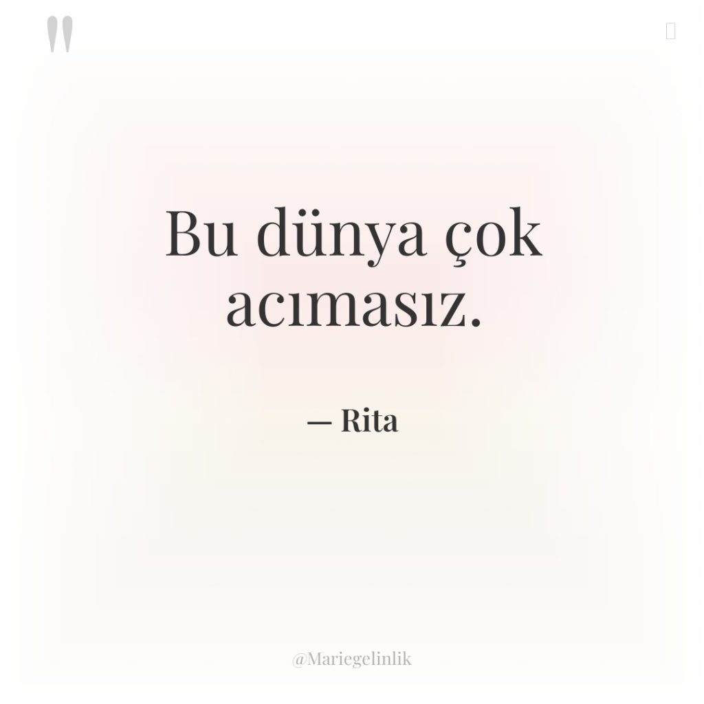 Bu dünya çok acımasız.