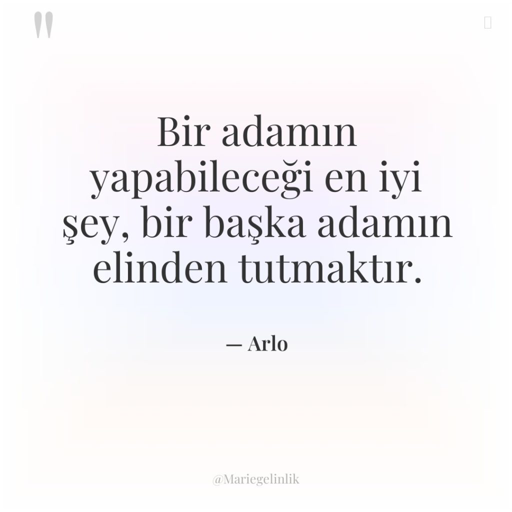 Bir adamın yapabileceği en iyi şey, bir başka adamın elinden…