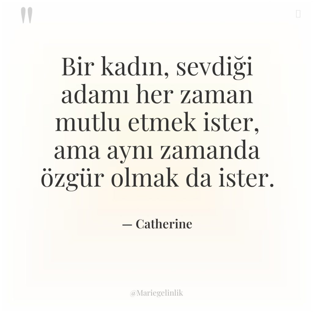 Bir kadın, sevdiği adamı her zaman mutlu etmek ister, ama…