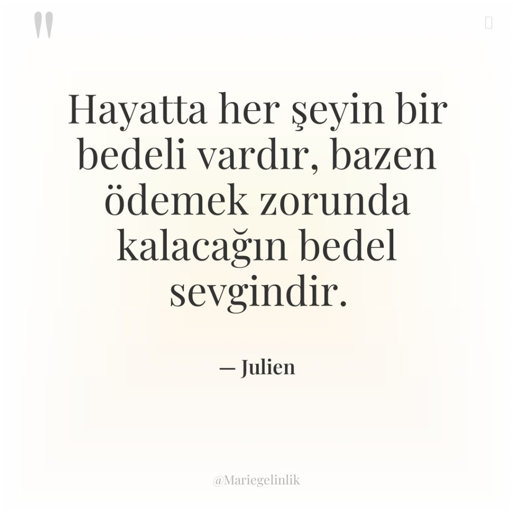 Hayatta her şeyin bir bedeli vardır, bazen ödemek zorunda kalacağın…