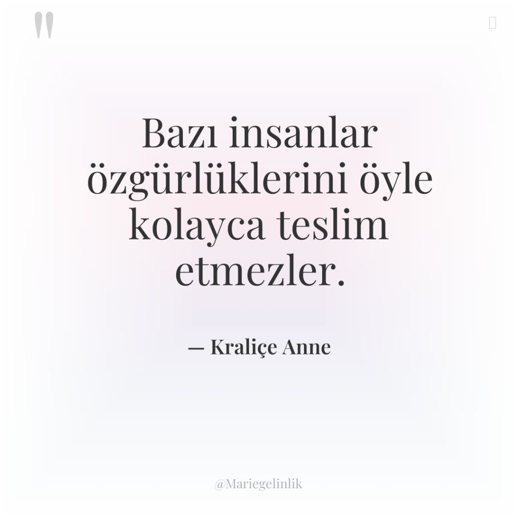 Bazı insanlar özgürlüklerini öyle kolayca teslim etmezler.