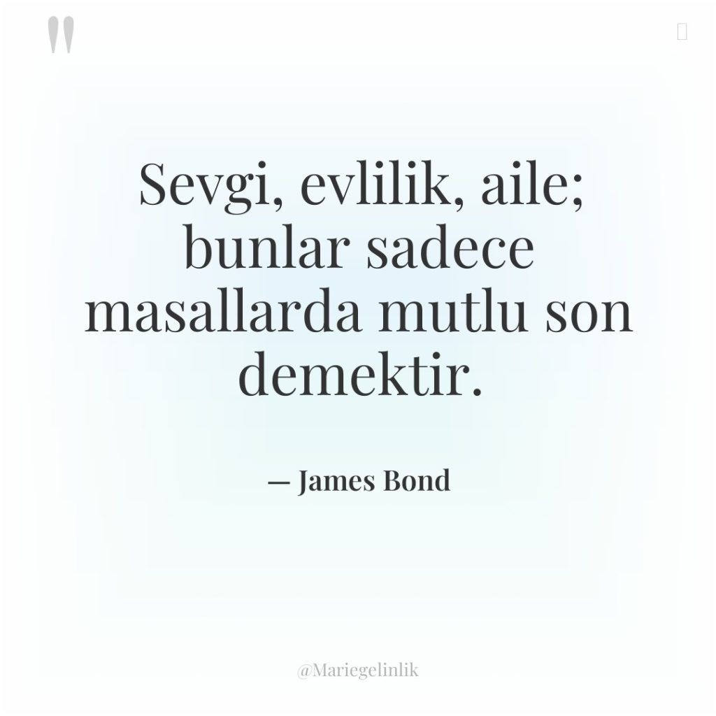 Sevgi, evlilik, aile; bunlar sadece masallarda mutlu son demektir.